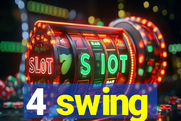 4 swing